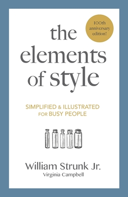 The Elements of Style: Simplified and Illustrated for Busy People - Virginia Campbell