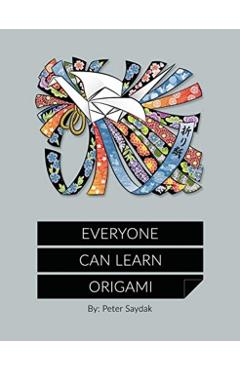 Everyone Can Learn Origami - Brenda Saydak