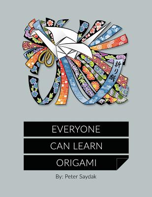 Everyone Can Learn Origami - Brenda Saydak