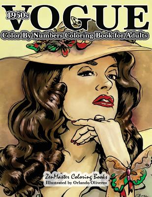 1950s Vogue Color By Numbers Coloring Book for Adults: An Adult Color By Numbers Coloring Book of 50s Fashion, Style, and Scenes - Zenmaster Coloring Books