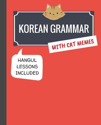Korean Grammar with Cat Memes: Korean Language Book for Beginners - Min Kim