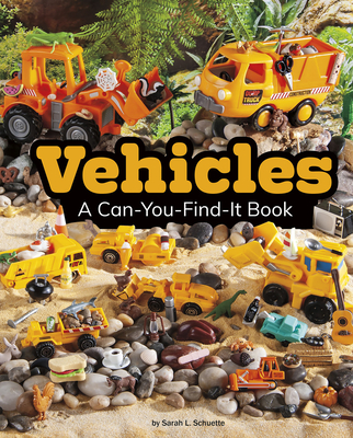 Vehicles: A Can-You-Find-It Book - Sarah L. Schuette