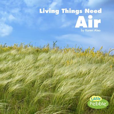 Living Things Need Air - Karen Aleo