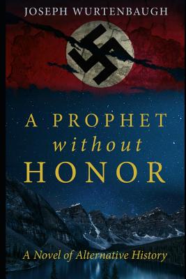 A Prophet Without Honor: A Novel of Alternative History - Manoj Vijayan