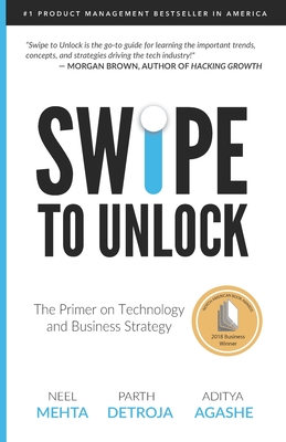 Swipe to Unlock: The Primer on Technology and Business Strategy - Aditya Agashe