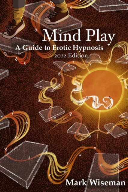 Mind Play: A Guide to Erotic Hypnosis - Mark Wiseman