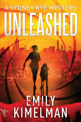 Unleashed - Emily Kimelman