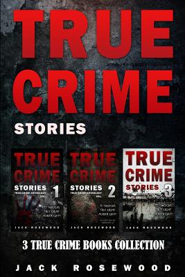 True Crime Stories: 3 True Crime Books Collection - Rebecca Lo