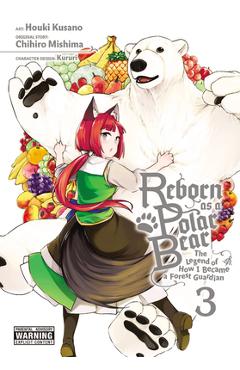 Coperta cărții 'Reborn as a Polar Bear, Vol. 3: The Legend of How I Became a Forest Guardian - Chihiro Mishima'