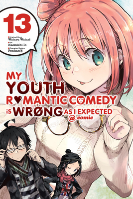 My Youth Romantic Comedy Is Wrong, as I Expected @ Comic, Vol. 13 (Manga) - Wataru Watari