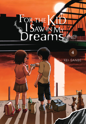 For the Kid I Saw in My Dreams, Vol. 4 - Kei Sanbe