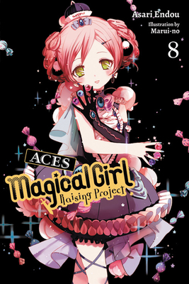 Magical Girl Raising Project, Vol. 8 (Light Novel): Aces - Asari Endou