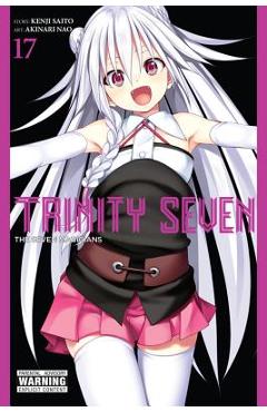 Coperta cărții 'Trinity Seven, Vol. 17: The Seven Magicians - Kenji Saito'