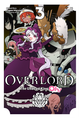 Overlord: The Undead King Oh!, Vol. 3 - Kugane Maruyama