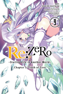 RE: Zero -Starting Life in Another World-, Chapter 3: Truth of Zero, Vol. 9 (Manga) - Tappei Nagatsuki