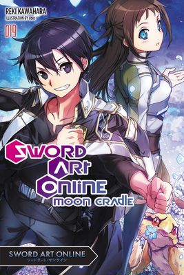 Sword Art Online 19 (Light Novel): Moon Cradle - Reki Kawahara