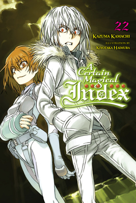 A Certain Magical Index, Vol. 22 (Light Novel) - Kazuma Kamachi