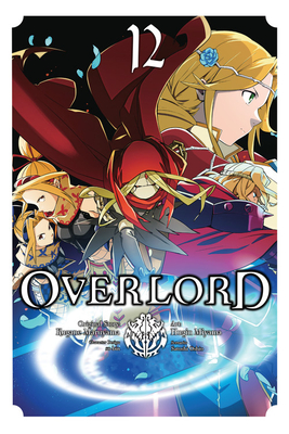 Overlord, Vol. 12 (Manga) - Kugane Maruyama