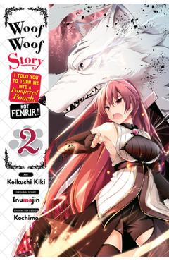 Coperta cărții 'Woof Woof Story: I Told You to Turn Me Into a Pampered Pooch, Not Fenrir!, Vol. 2 (Manga) - Inumajin'