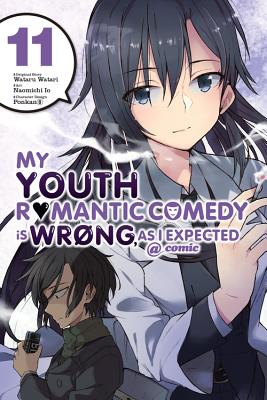 My Youth Romantic Comedy Is Wrong, as I Expected @ Comic, Vol. 11 (Manga) - Wataru Watari