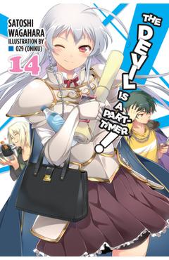 Coperta cărții 'The Devil Is a Part-Timer!, Vol. 14 (Light Novel) - Satoshi Wagahara'