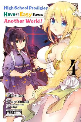High School Prodigies Have It Easy Even in Another World!, Vol. 4 (Manga) - Riku Misora