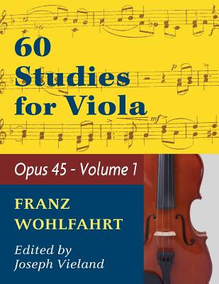 Wohlfahrt Franz 60 Studies, Op. 45: Volume 1 - Viola solo - Franz Wohlfahrt