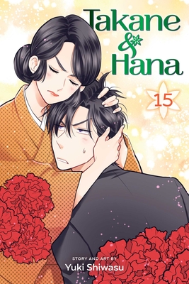 Takane & Hana, Vol. 15, Volume 15 - Yuki Shiwasu