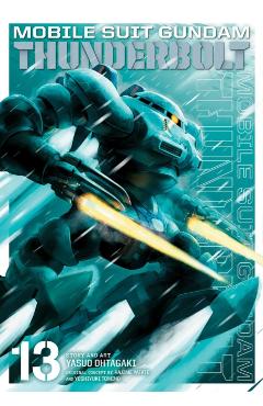 Coperta cărții 'Mobile Suit Gundam Thunderbolt, Vol. 13, Volume 13 - Yasuo Ohtagaki'