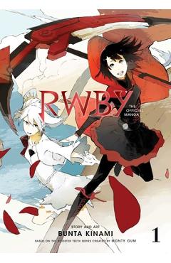 Coperta cărții 'Rwby: The Official Manga, Vol. 1, Volume 1: The Beacon ARC - Monty Oum'