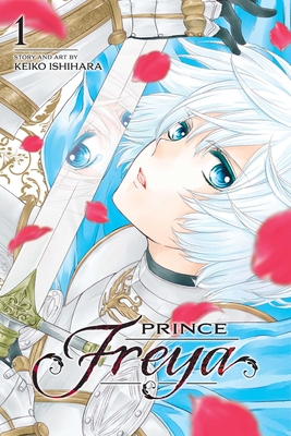 Prince Freya, Vol. 1, Volume 1 - Keiko Ishihara