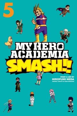 My Hero Academia: Smash!!, Vol. 5, Volume 5 - Hirofumi Neda