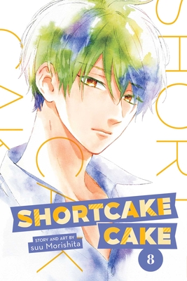 Shortcake Cake, Vol. 8, Volume 8 - Suu Morishita