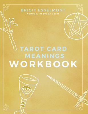 Tarot Card Meanings Workbook - Brigit Esselmont