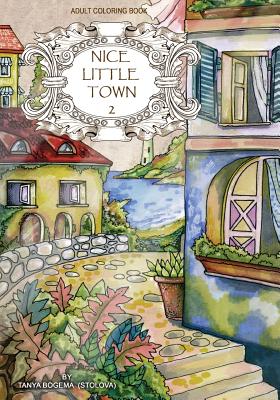 Adult Coloring Book: Nice Little Town - Tatiana Bogema (stolova)