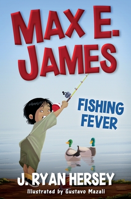 Max E. James: Fishing Fever - Gustavo Mazali