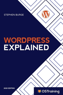 WordPress Explained: Your Step-by-Step Guide to WordPress - Mikall Angela Hill