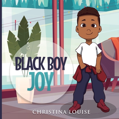 Black Boy Joy - Christina Louise