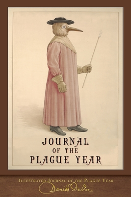Illustrated Journal of the Plague Year: 300th Anniversary Edition - Daniel Defoe
