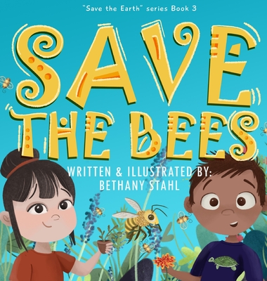 Save the Bees - Bethany Stahl