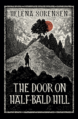 The Door on Half-Bald Hill - Helena Sorensen