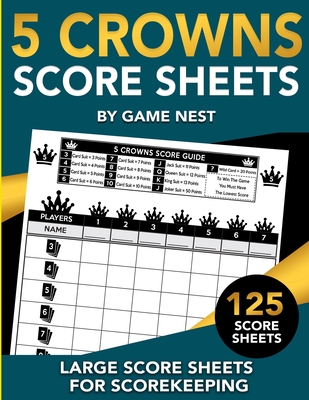5 Crowns Score Sheets: 125 Large Score Sheets for Scorekeeping - Game Nest