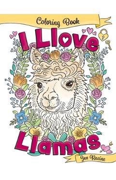 Poza produsului I Llove Llamas Coloring Book - Jen Racine