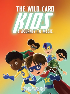 The Wild Card Kids: A Journey to Magic - Hope King