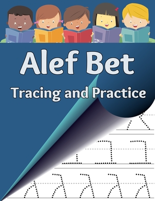 Alef Bet Tracing and Practice: Learn to write the letters of the Hebrew alphabet - Sharon Asher
