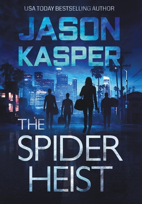 The Spider Heist - Jason Kasper