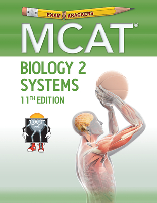 Examkrackers MCAT 11th Edition Biology 2: Systems - Jonathan Orsay