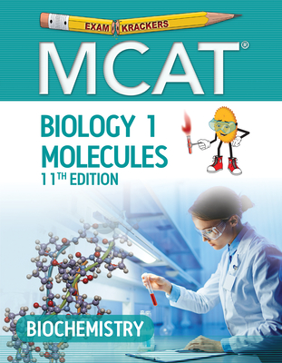 Examkrackers MCAT 11th Edition Biology 1: Molecules - Jonathan Orsay