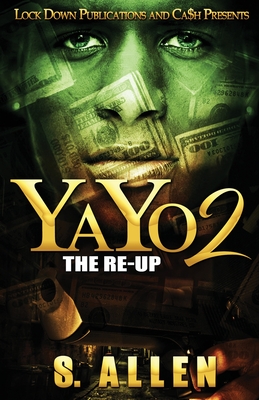 Yayo 2: The Re-Up - S. Allen