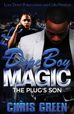 Dope Boy Magic: The Plug's Son - Chris Green